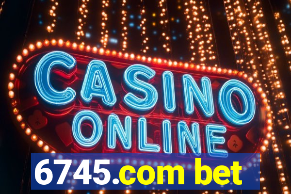 6745.com bet